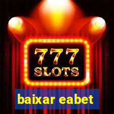 baixar eabet